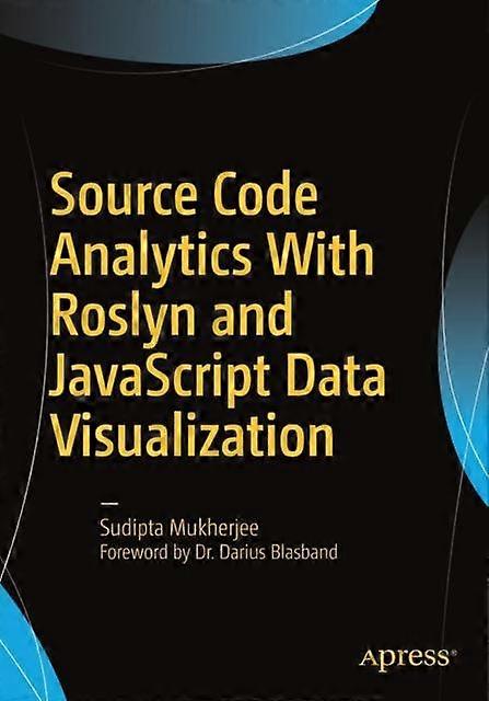 Source Code Analytics With Roslyn And Javascript Data Visualization - Sudipta Mukherjee - Paperback - en Book