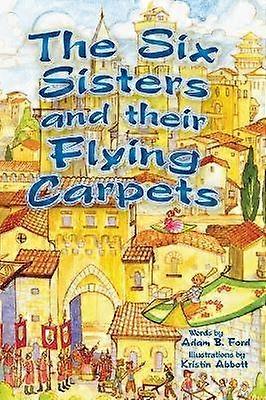 The Six Sisters and their Flying Carpets