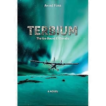 Terbium the ice-bound el dorado