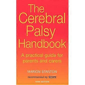 The Cerebral Palsy Handbook A practical guide for parents and carers