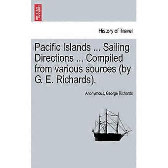 Pacific Islands. Sailing Directions. Compiled From Various Sources By G. E. - Anonymous - Paperback - English Book - History
