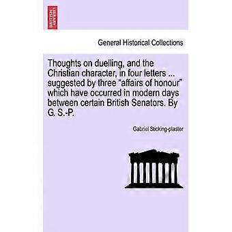 Thoughts On Duelling And The Christian Character In Four Letters. Sugges - Gabriel Sticking-plaster - Paperback - English Book - History