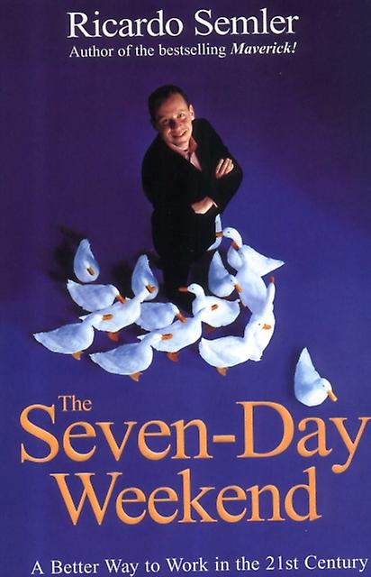 The Sevenday Weekend by Ricardo Semler Paperback Book