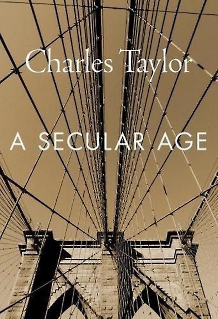 A Secular Age by Charles Taylor Paperback