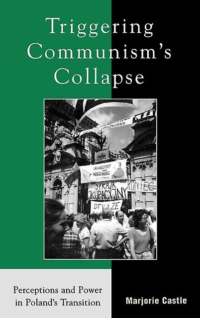 Triggering Communisms Collapse