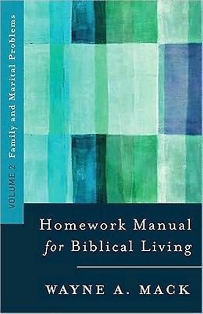A Homework Manual For Biblical Counseling Family And Marital Problems by Wayne A Mack Paperback