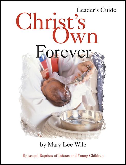 Christ's Own Forever by Mary Lee Wile Book Book