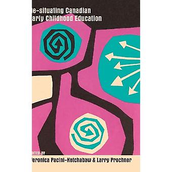 Hersituering van Canadees Vroegschoolse Onderwijs Hardcover Boek