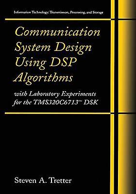 Communication System Design Using DSP Algorithms