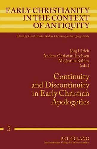 Continuity And Discontinuity In Early Christian Apologetics Hardback Book