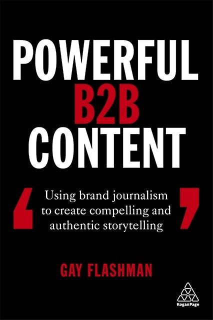 Powerful B2b Content by Gay Flashman Paperback Book
