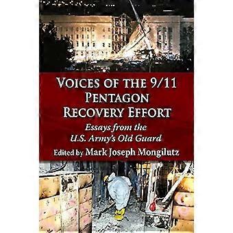 Voices Of The 911 Pentagon Recovery Effort Essays From The U.s. Army's Old Guard - Mark Joseph Mongilutz