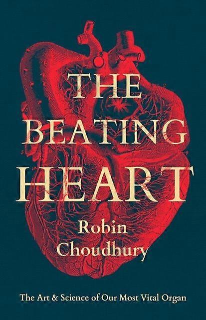 The Beating Heart by Robin Choudhury Hardback Book