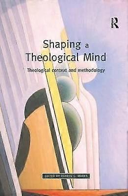 Shaping a Theological Mind