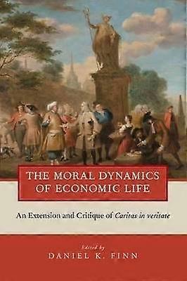 Moral Dynamics of Economic Life