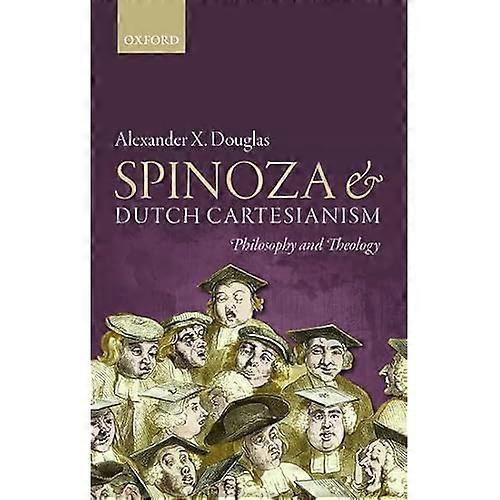 Spinoza and Dutch Cartesianism