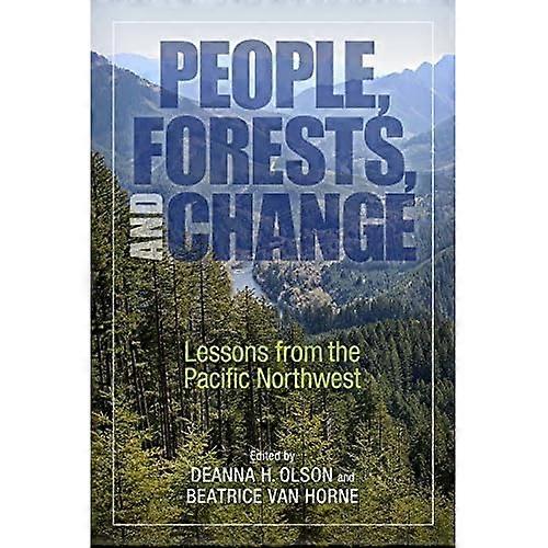 People, Forests, and Change: Lessons from the Pacific Northwest