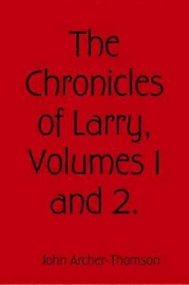 Cronicile lui Larry Volumele 1 și 2