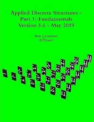 Applied Discrete Structures - Part 1: Fundamentals