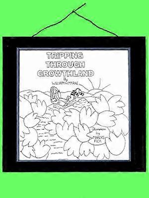 Tripping Through Growthland
