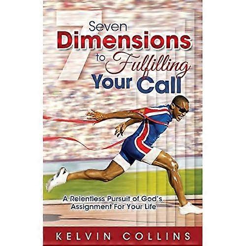 7 Dimensions to Fulfilling Your Call