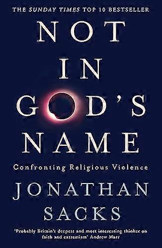Not in Gods Name: Confronting Religious Violence