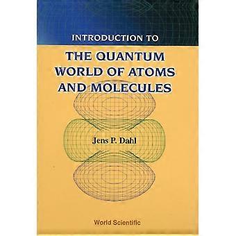 Introduction To The Quantum World Of - DAHL JENS P