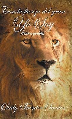 Con La Fuerza del Gran Yo Soy