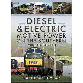 Diesel- und Elektroantriebe im Süden der 1980er Jahre bis heute