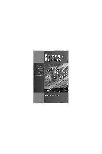 Energy Forms: Allegory and Science in the Era of Classical Thermodynamics