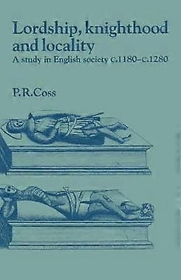 Lordship Knighthood and Locality