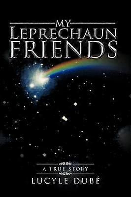 Meine Koboldfreunde: Eine wahre Geschichte