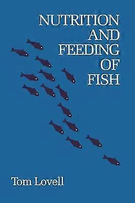 Nutrition and Feeding of Fish