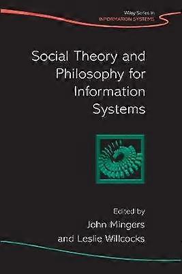 Social Theory and Philosophy for Information Systems