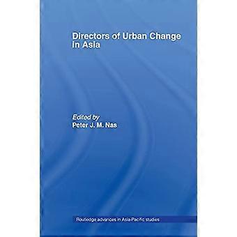 Directeuren van stedelijke veranderingen in Azië (Routledge Advances in Asia-Pacific Studies)