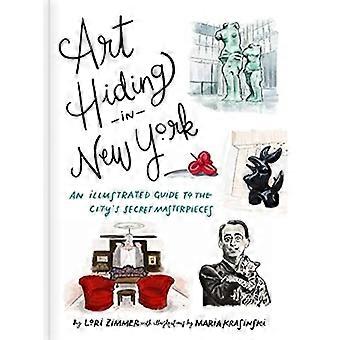 Kunst verstopt in New York: een geïllustreerde gids voor de city's geheime meesterwerken