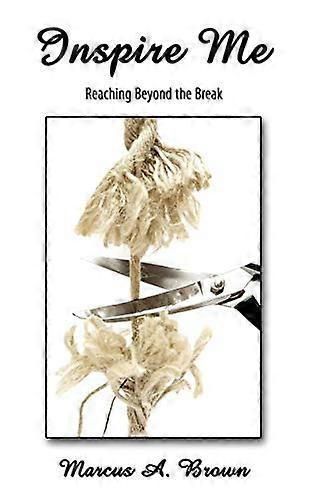Inspire Me: Reaching Beyond the Break