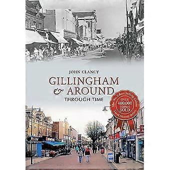 Gillingham & environ à travers le temps
