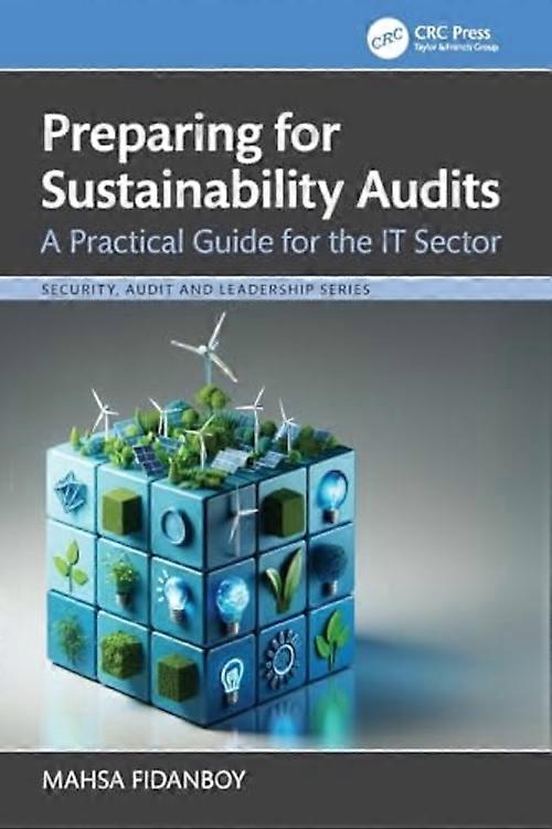 Preparing for Sustainability Audits : a Practical Guide for the It Sector