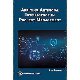 Anwendung von künstlicher Intelligenz im Projektmanagement