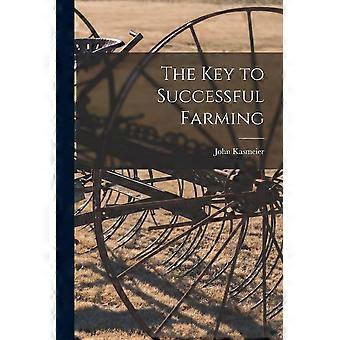 The key to successful farming