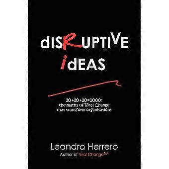 Disruptive Ideas - Leandro Herrero - Paperback - en Book