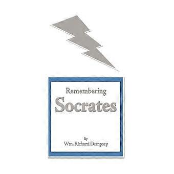 Remembering Socrates - Wm. Richard Dempsey - Paperback - English Book - History