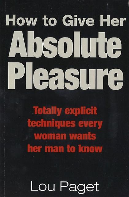 How To Give Her Absolute Pleasure by Lou Paget Paperback Book