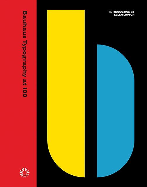 Bauhaus Typography At 100 by Ellen Lupton Paperback Book