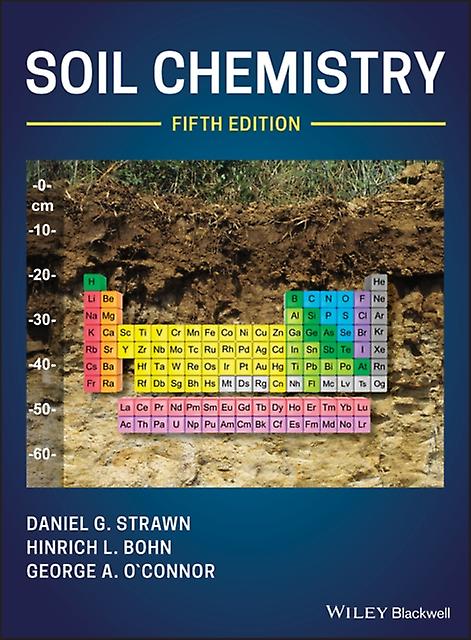 Soil Chemistry - George A. O'Connor - Earth sciences - John Wiley and Sons Ltd - Hardback