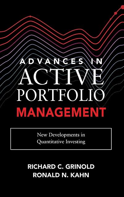 Advances In Active Portfolio Management New Developments In Quantitative Investi by Ronald Kahn Hardback Book