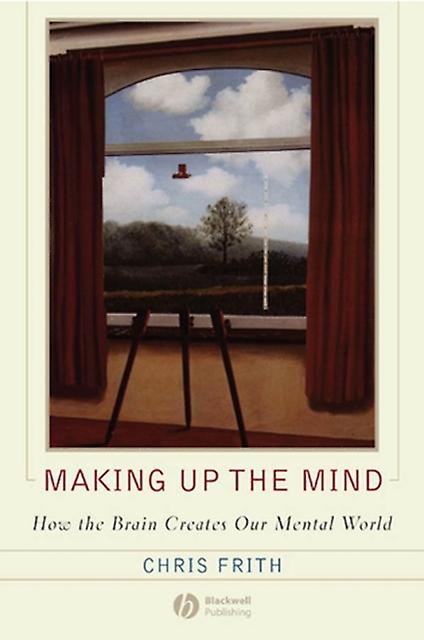 Making Up The Mind by Frith, Chris University College London, UK Paperback