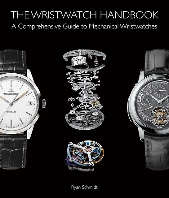 The Wristwatch Handbook by Ryan Schmidt Paperback Book