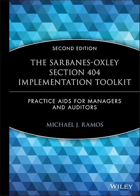 The Sarbanesoxley Section 404 Implementation Toolkit With Cd Rom by Ramos Paperback Book